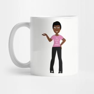 I'm A Girl So What! Mug